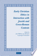 Early Christian Ethics In Interaction With Jewish And Greco Roman Contexts