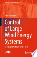 Control of Large Wind Energy Systems Book