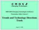 CMOSET 2008 Trends and Technology Directions Track Presentation Slides