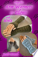 How to Knit Arm Warmers or Gloves     with BOWS 