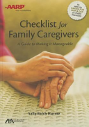 ABA AARP Checklist for Family Caregivers  A Guide to Making It Manageable Book PDF