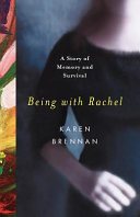 Being with Rachel: A Personal Story of Memory and Survival