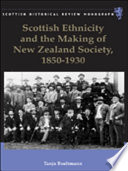 Scottish Ethnicity and the Making of New Zealand Society  1850 1930