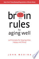 Brain Rules for Aging Well Book