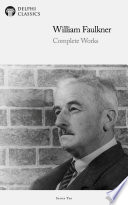 Delphi Complete Works of William Faulkner  Illustrated 