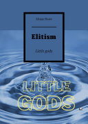 Read Pdf Elitism. Little gods