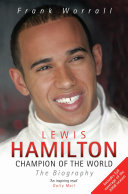 Lewis Hamilton - Champion Of The World - The Biography
