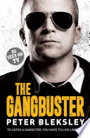 The Gangbuster   To Catch a Gangster  You Have to Live Like One