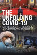 The Unfolding Covid-19 My Thoughts, Memoirs and Patient’s Stories