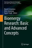 Bioenergy Research: Basic and Advanced Concepts