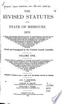 The Revised Statutes of the State of Missouri  1899    