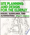 Site Planning and Design for the Elderly