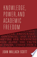 Knowledge  Power  and Academic Freedom Book