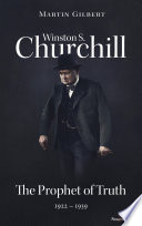 Winston S  Churchill  The Prophet of Truth  1922   1939