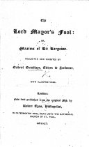 The Lord Mayor's Fool; Or, Maxims of Kit Largosse, Collected and Digested by G. G.