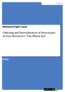 Othering and Internalisation of Stereotypes in Toni Morrison s  The Bluest Eye 