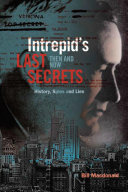 Intrepid's Last Secrets: Then and Now