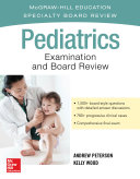 Pediatrics Examination and Board Review