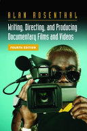 Writing  Directing  and Producing Documentary Films and Videos  Fourth Edition