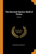 The Harvard Classics Shelf of Fiction; Volume 1