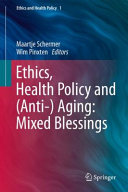 Ethics  Health Policy and  Anti   Aging  Mixed Blessings Book