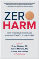 Zero Harm  How to Achieve Patient and Workforce Safety in Healthcare