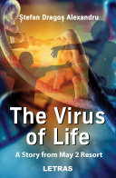 The virus of life : A Story from May 2 Resort
