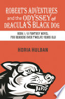 Robert   s Adventures and the Odyssey of Dracula   s Black Dog