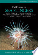 Field Guide to Sea Stingers and Other Venomous and Poisonous Marine Invertebrates