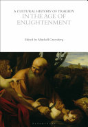 A Cultural History of Tragedy in the Age of Enlightenment