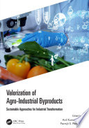 Valorization of Agro Industrial Byproducts