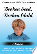 Broken Seed, Broken Child