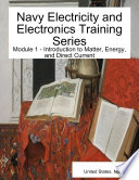 Navy Electricity and Electronics Training Series  Module 1   Introduction to Matter  Energy  and Direct Current