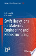 Swift Heavy Ions for Materials Engineering and Nanostructuring Book