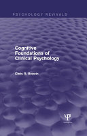 Cognitive Foundations of Clinical Psychology  Psychology Revivals 