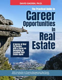 The Practical Guide to Career Opportunities in Real Estate