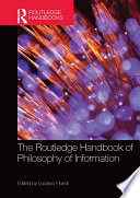 The Routledge Handbook of Philosophy of Information Book