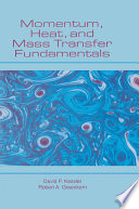 Momentum  Heat  and Mass Transfer Fundamentals