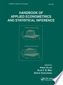 Handbook Of Applied Econometrics And Statistical Inference Book
