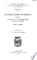 Analyses of Rocks and Minerals from the Laboratory of the United States Geological Survey  1880 to 1908