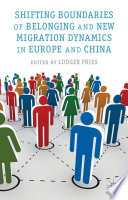 Shifting Boundaries of Belonging and New Migration Dynamics in Europe and China