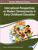 International Perspectives on Modern Developments in Early Childhood Education
