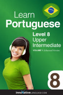 Learn Portuguese - Level 8: Upper Intermediate