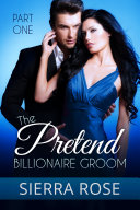 The Pretend Billionaire Groom - Part 1 [Pdf/ePub] eBook