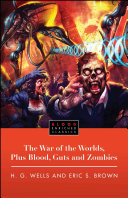 The War of the Worlds, Plus Blood, Guts and Zombies Pdf/ePub eBook