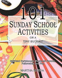 101 Sunday School Activities on a Tiny Budget