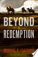 Beyond Redemption PDF Book By Michael R. Fletcher