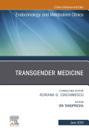 Transgender Medicine, An Issue of Endocrinology and Metabolism Clinics of North America