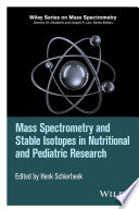 Mass Spectrometry and Stable Isotopes in Nutritional and Pediatric Research