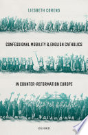 Confessional Mobility and English Catholics in Counter Reformation Europe Book